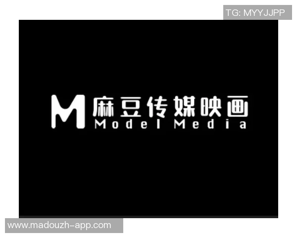 麻豆视传媒app下载-麻豆视传媒APP下载，探秘视频娱乐新体验-麻豆视传媒app下载